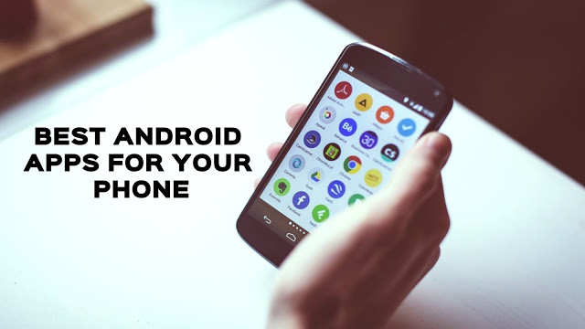 Best Free Apps for Android Phones in Google Play Store