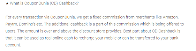 coupondunia Cash backs (example: returning part of the money paid back)