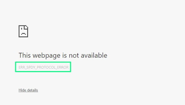 “ERR_SPDY_PROTOCOL_ERROR” Error on Google Chrome