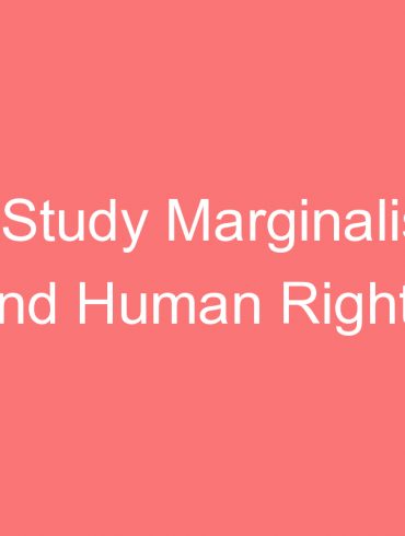 case study marginalisation and human rights violation how and why