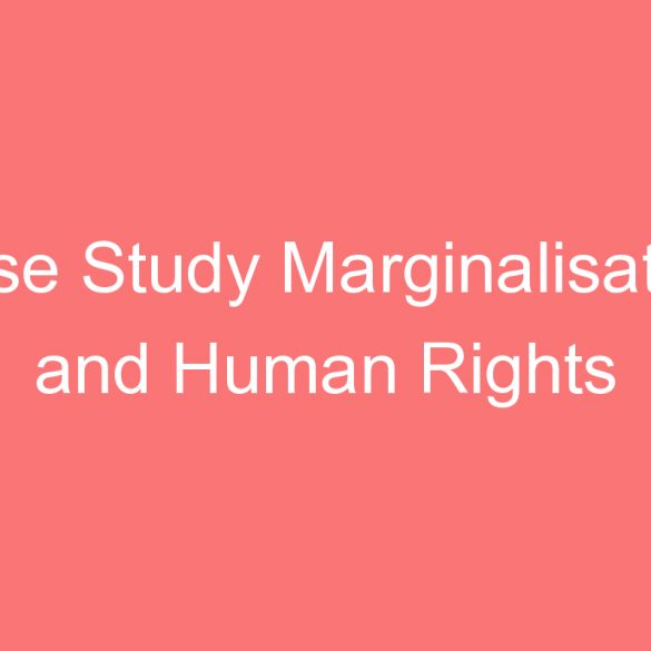 case study marginalisation and human rights violation how and why