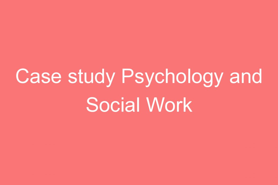 case study psychology and social work