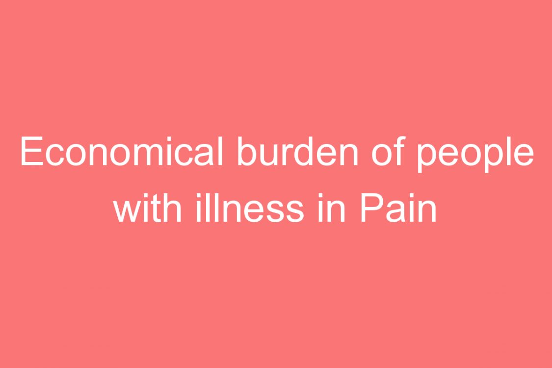 economical burden of people with illness in pain and palliative care clinic