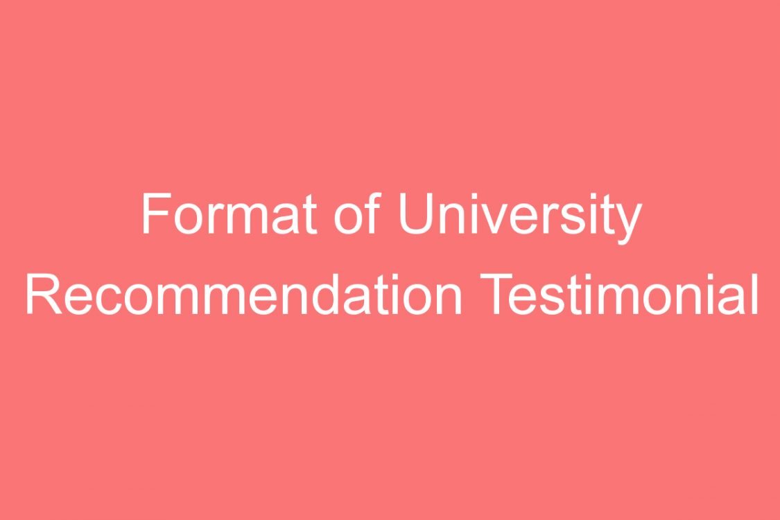 format of university recommendation testimonial letter