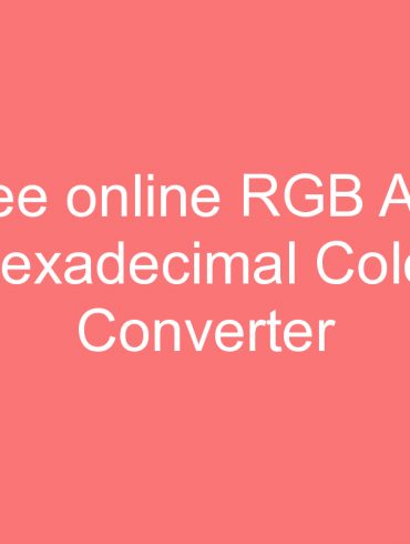 free online rgb and hexadecimal color converter for coding