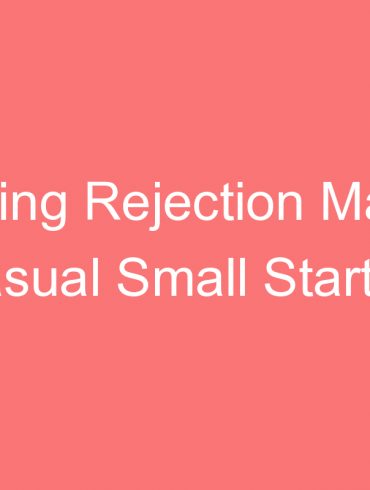 getting rejection mails casual small startup profitable business ideas