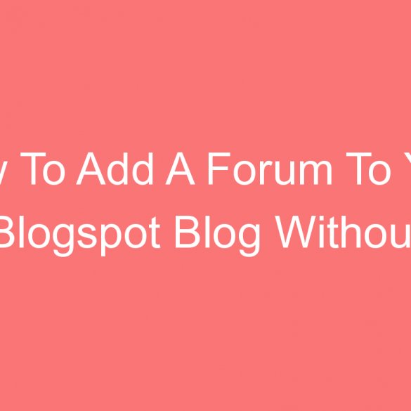 how to add a forum to your blogspot blog without nabble