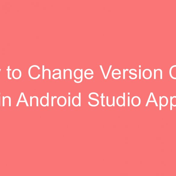 how to change version code in android studio app development