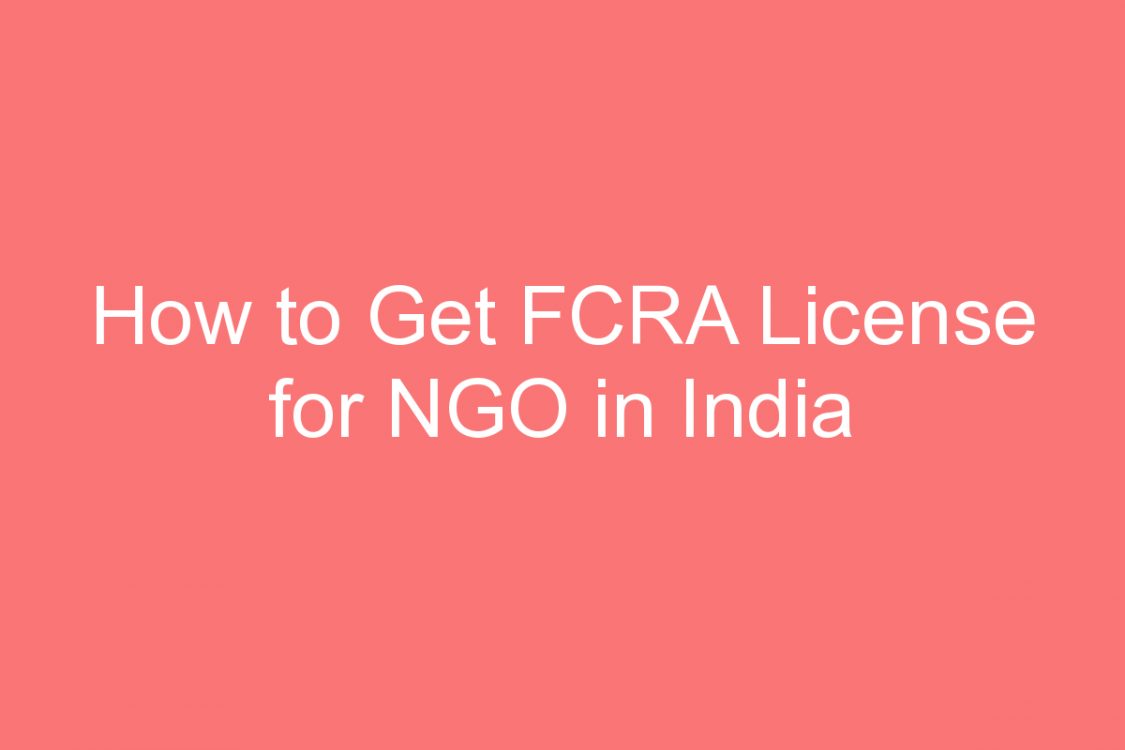 how to get fcra license for ngo in india