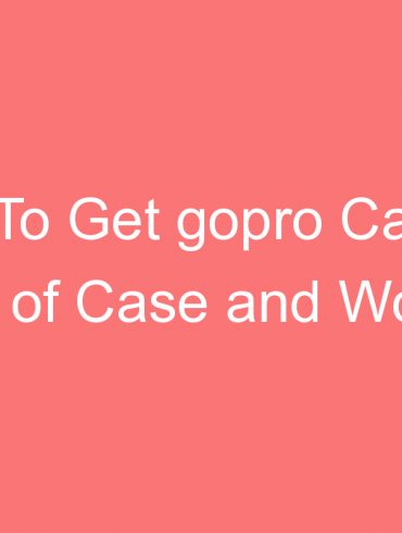 how to get gopro camera out of case and works