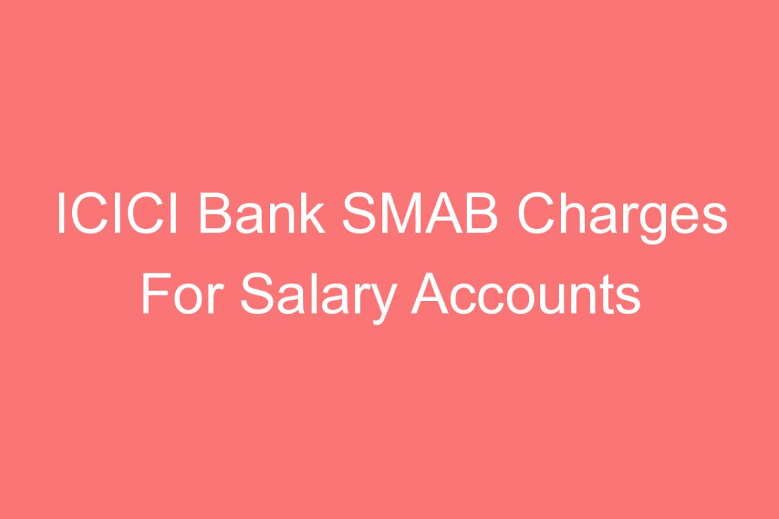 icici bank smab charges for salary accounts