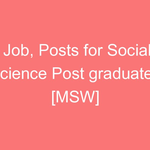 job posts for social science post graduates msw