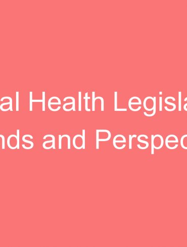 mental health legislation trends and perspective of the globe