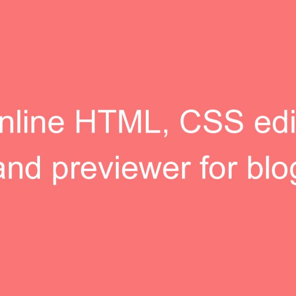 online html css editor and previewer for blog spot and websites