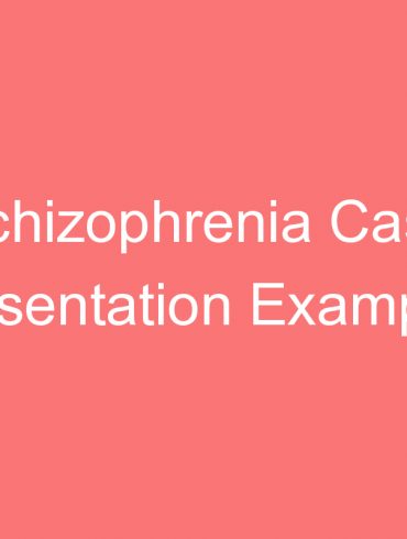 schizophrenia case presentation examples