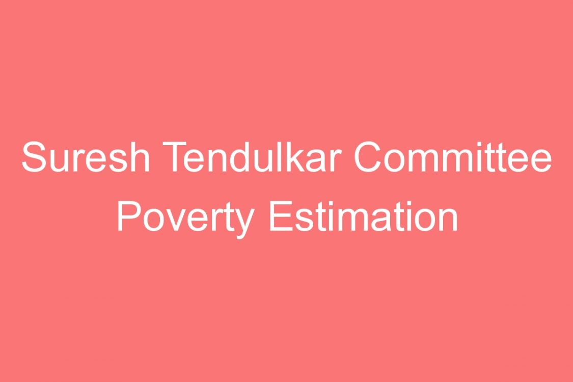 suresh tendulkar committee poverty estimation review not set