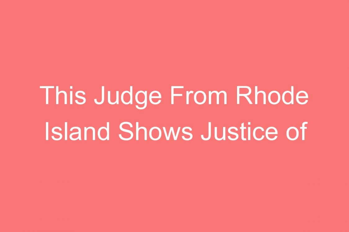 this judge from rhode island shows justice of peace