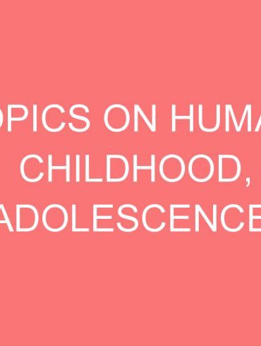 topics on human childhood adolescence development for students