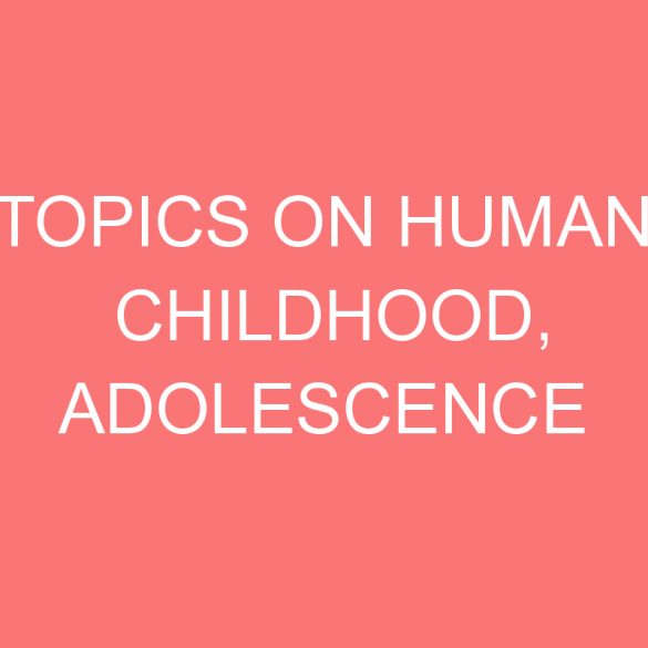 topics on human childhood adolescence development for students