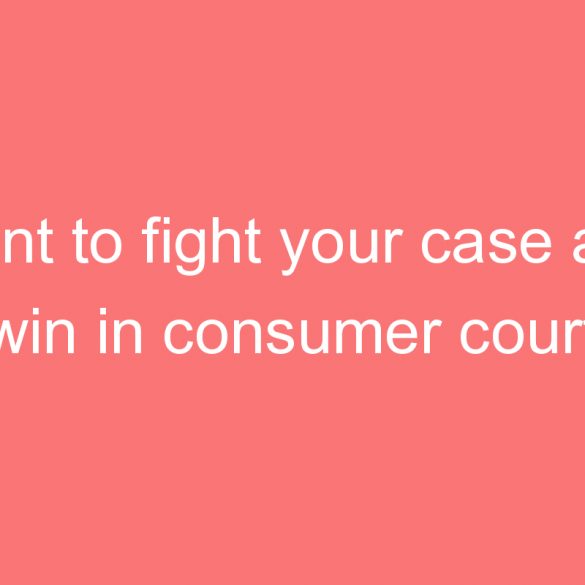 want to fight your case and win in consumer court india by yourself