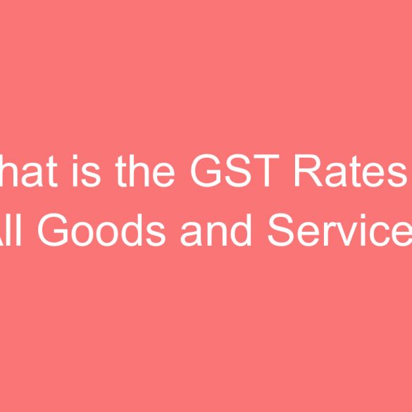 what is the gst rates of all goods and services intrastate supplies