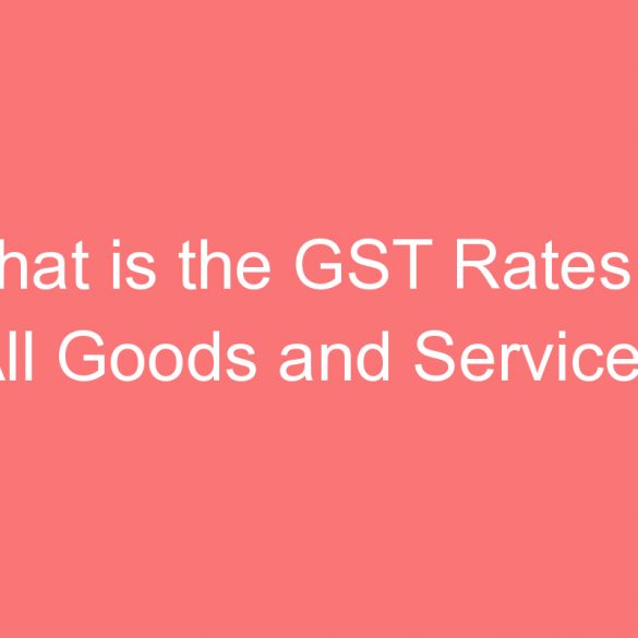 what is the gst rates of all goods and services intrastate supplies